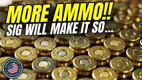 More Ammo!!! SIG Announces Plan To Make It So