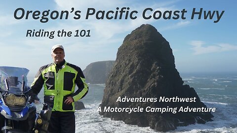 Motorcycle Camping Adventure - Oregon's Pacific Coast Hwy - The 101