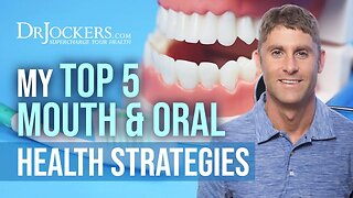 My Top 5 Mouth and Oral Health Strategies