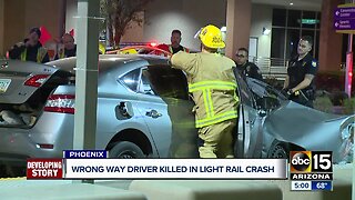 Wrong-way driver dies after a light rail crash in Phoenix