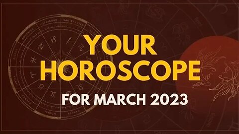 Horoscope March 2023 ♥️ #Monthly horoscope 2023 #forecast