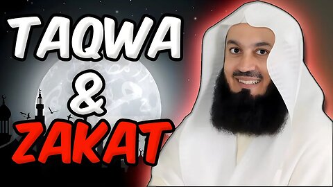 The Power of Taqwa and Zakat: Exploring Quran 7:156 with Mufti Menk for Personal Transformation