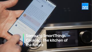 Samsung shows off SmartThings Cooking - The kitchen of the future
