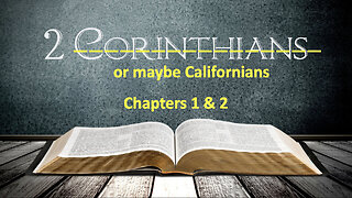 2nd Corinthians 1 & 2