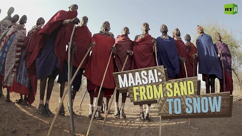 Maasai: From Sand to Snow | RT Documentary