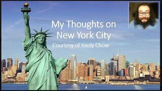 My Thoughts on New York City (Courtesy of Keely Chow) [With Bloopers]