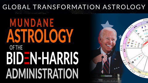 Astrology of the Biden-Harris Administration (Jan. 22, 2021) | GTA Webinar