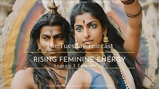 Season 3 Ep 16 Rising Feminine Energy - a Roundtable Discussion