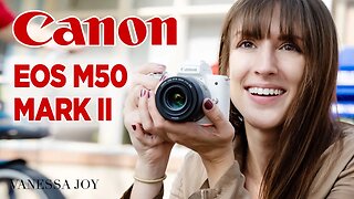 Canon M50 Mark II : Mirrorless Camera Review (For Beginners)