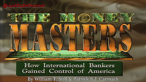 The Money Masters | William T. Still & Patrick S.J. Carmack