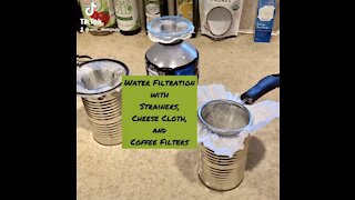 Filtering Water with Strainers, Cheese Cloth, and Coffee Filters