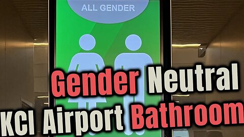 🚽Kanas City Airport Gender Neutral Bathrooms🚽