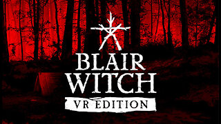 Blairwitch VR - Gameplay [PC]