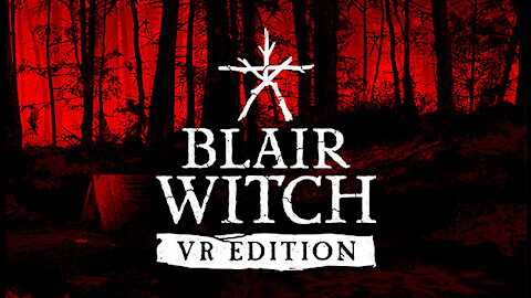 Blairwitch VR - Gameplay [PC]