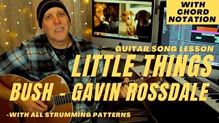 Bush Little Things Guitar Song Lesson Gavin Rossdale Acoustic version