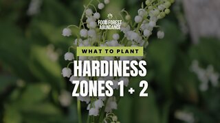 What to plant in zones 1 and 2