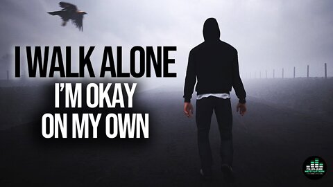 Walk Alone (The Song) Fearless Motivation