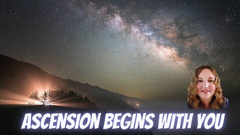 Ascension Begins with You! The Nuts and Bolts of Ascension