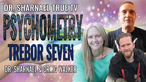 Psychometry with Trebor Seven, Dr. Sharnael and Craig Walker