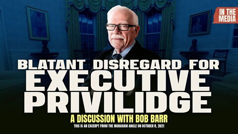 Joe Biden is now Destroying Executive Privilege | Bob Barr on the Ingraham Angle