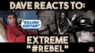 Dave's Reaction: Extreme — #Rebel