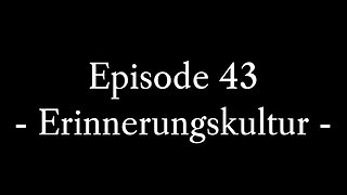 Episode 43: Erinnerungskultur