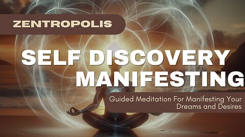 Self Discovery and Manifestation A Guided Meditation to Begin Manifesting Your Dreams and Desires