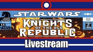 Star Wars Knights Of The Old Republic Comic Book Livestream Part 10