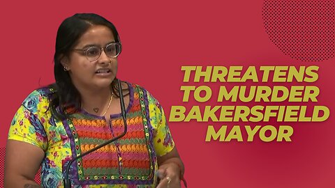 Riddhi Patel's SHOCKING Threat Against Bakersfield Mayor And City Council
