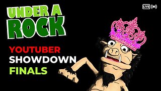 Under A Rock: YouTuber Showdown Finals!