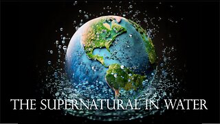 The Supernatural in Water