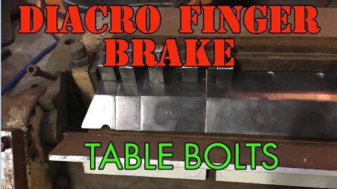 Diacro Finger Brake - Table Bolts - This Puppy is Heavy