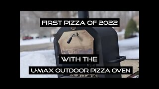 U MAX Outdoor Pizza Oven's First Use of 2022