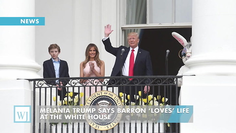 Melania Trump Says Barron ‘Loves’ Life At The White House