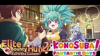 KonoSuba: Fantastic Days - Elite Bounty Hunt! ~Fortress Golem~