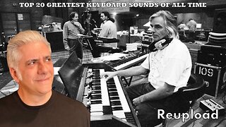 TOP 20 GREATEST KEYBOARD SOUNDS OF ALL TIME (by Rick Beato) (Reupload)
