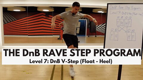 The DnB Rave Step Program | Level 7: DnB V-Step (Float - Heel)