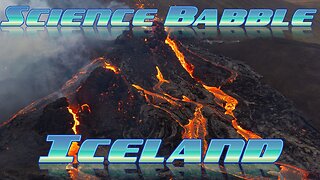 Science Babble - Iceland