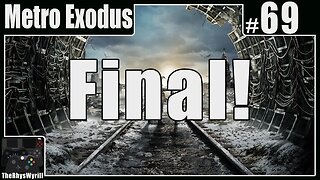 Metro Exodus Playthrough | Part 69 [FINAL]