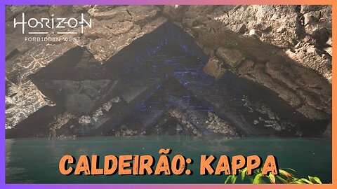 CALDEIRÃO: KAPPA - Horizon Forbidden West Legendado em Português