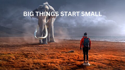 MOTIVATIONAL | Big Things Start Small | COLLECTION