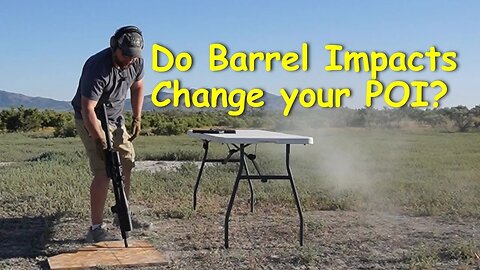 Do barrel impacts change your Point of Impact on un-bedded AR? Is barrel bedding necessary?