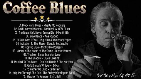 Relaxing Blues Music - A Blues Music And A Cup Of Coffee - Moody Blues Songs For You