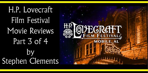 HP Lovecraft Film Festival 2023 (Movie Reviews Part 3 of 4)