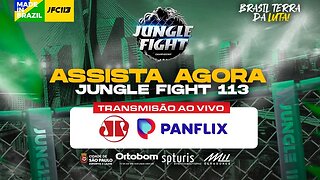 JUNGLE FIGHT 113 | AO VIVO
