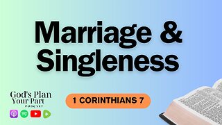 1 Corinthians 7 | Biblical Advice on Marriage and Singleness