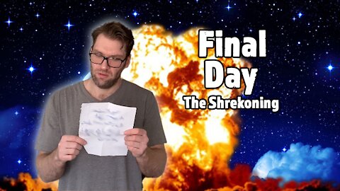 Final Day: The Shrekoning