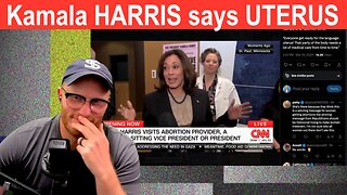 Kamala Harris says Uterus OUT LOUD!