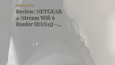 Review: NETGEAR 4-Stream Wifi 6 Router (RAX15) - AX1800 Wireless Speed (Up to 1.8Gbps) Up to...