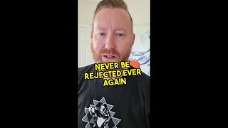 Never be rejected ever again